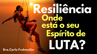 Resiliência-www.dracarlafrohmuller.com.br