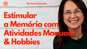Estimular a memória com atividades manuais e hobbies