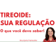 Tireóide sua regulação